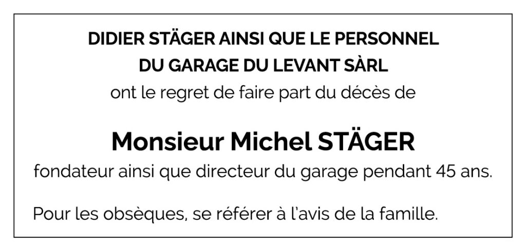 Garage du Levant Sàrl Avis décès Michel STÄGER 1958 - 2025